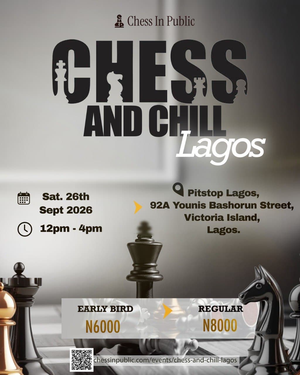 Chess & Chill Lagos. Saturday 26 September 2026, 12–4 PM at Pitstop Lagos, Victoria Island. Early Bird ₦6,000, Regular ₦8,000.